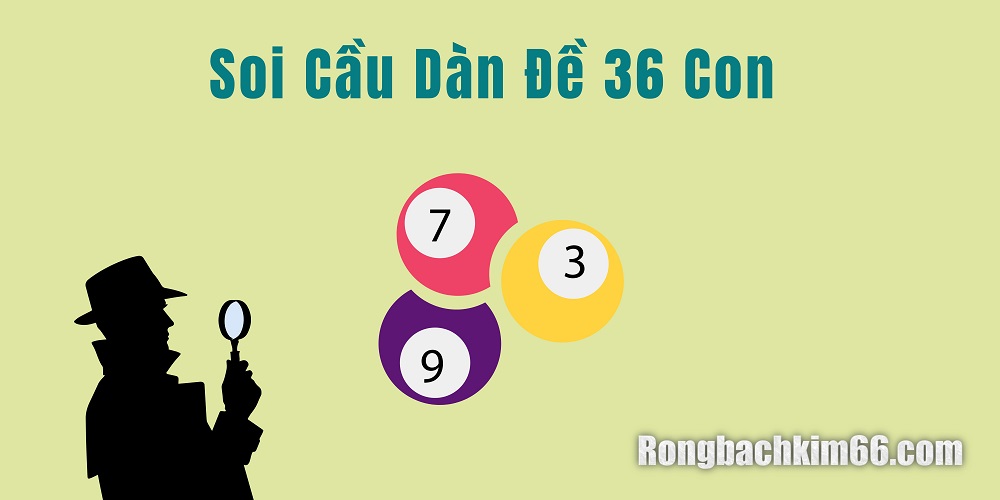 Soi cầu dàn đề 36 con