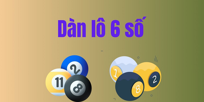 Dàn lô 6 số