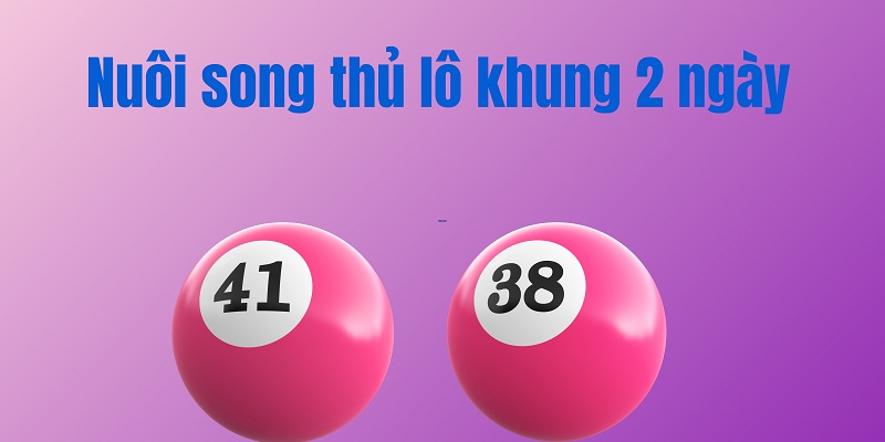 Nuôi song thủ lô khung 2 ngày