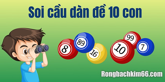 Soi cầu dàn đề 10 con