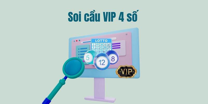 Soi cầu vip 4 số