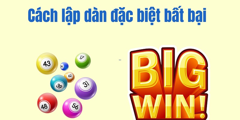 Cách lập dàn đặc biệt bất bại