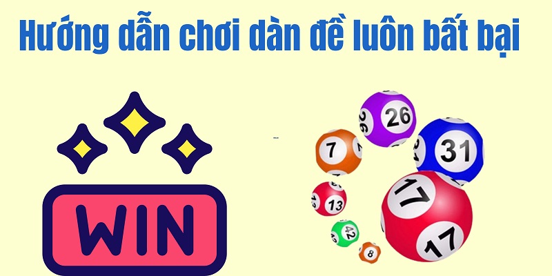 Hướng dẫn chơi dàn đề luôn bất bại