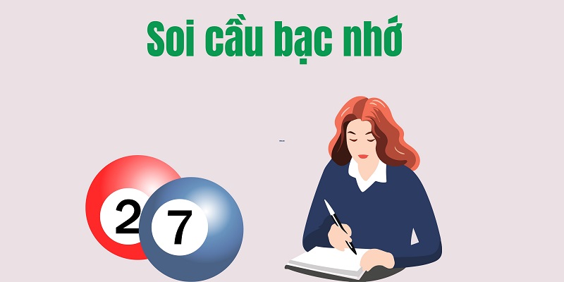 Soi cầu bạc nhớ