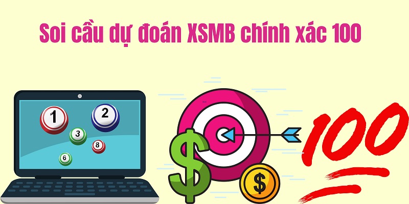 Soi cầu dự đoán XSMB chính xác 100